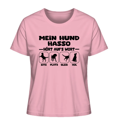 Mein Hund hört aufs Wort - personalisierbar - Ladies Organic Shirt Cotton Pink / XS