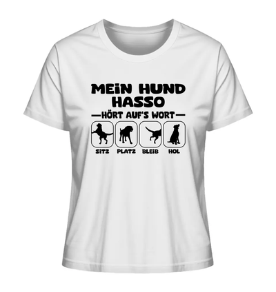 Mein Hund hört aufs Wort - personalisierbar - Ladies Organic Shirt White / XS