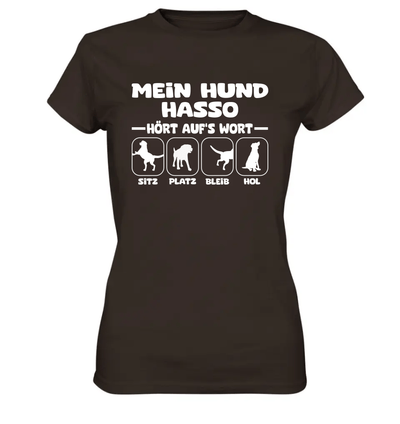 Mein Hund hört aufs Wort - personalisierbar (mit/ohne Hundename) - Ladies Premium Shirt Brown / XS