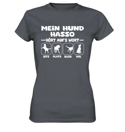 Mein Hund hört aufs Wort - personalisierbar (mit/ohne Hundename) - Ladies Premium Shirt Dark Grey / XS