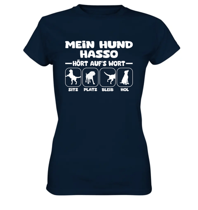 Mein Hund hört aufs Wort - personalisierbar (mit/ohne Hundename) - Ladies Premium Shirt Navy / XS