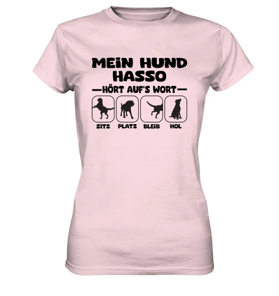 Mein Hund hört aufs Wort - personalisierbar (mit/ohne Hundename) - Ladies Premium Shirt Orchid Pink / XS