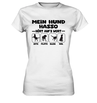Mein Hund hört aufs Wort - personalisierbar (mit/ohne Hundename) - Ladies Premium Shirt White / XS