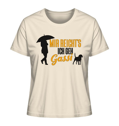Mir reicht's ich geh Gassi - Hundespruch - Ladies Organic Shirt Natural Raw / XS