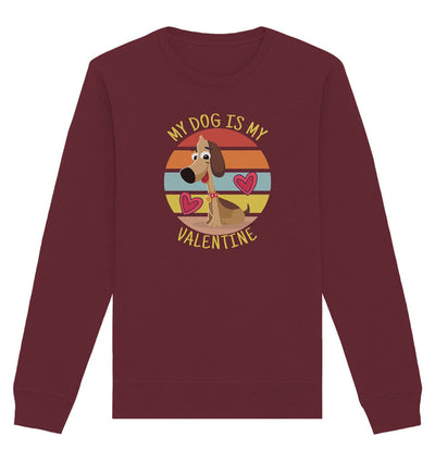 My dog is my valentine - Hundespruch - Organic Basic Unisex Sweatshirt Burgundy / XS
