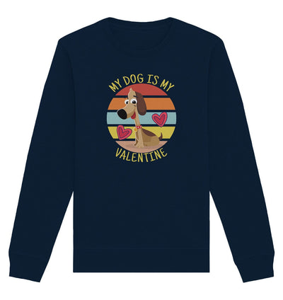 My dog is my valentine - Hundespruch - Organic Basic Unisex Sweatshirt French Navy / XS