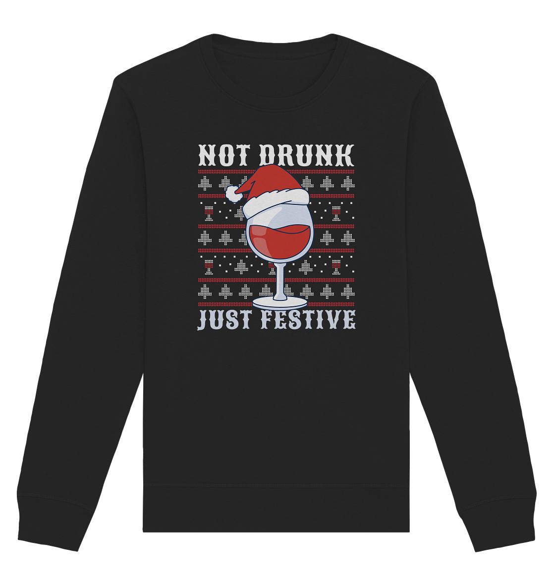 Not drunk, just festive - Weihnachtsmotiv - Organic Basic Unisex Sweatshirt Black / XS
