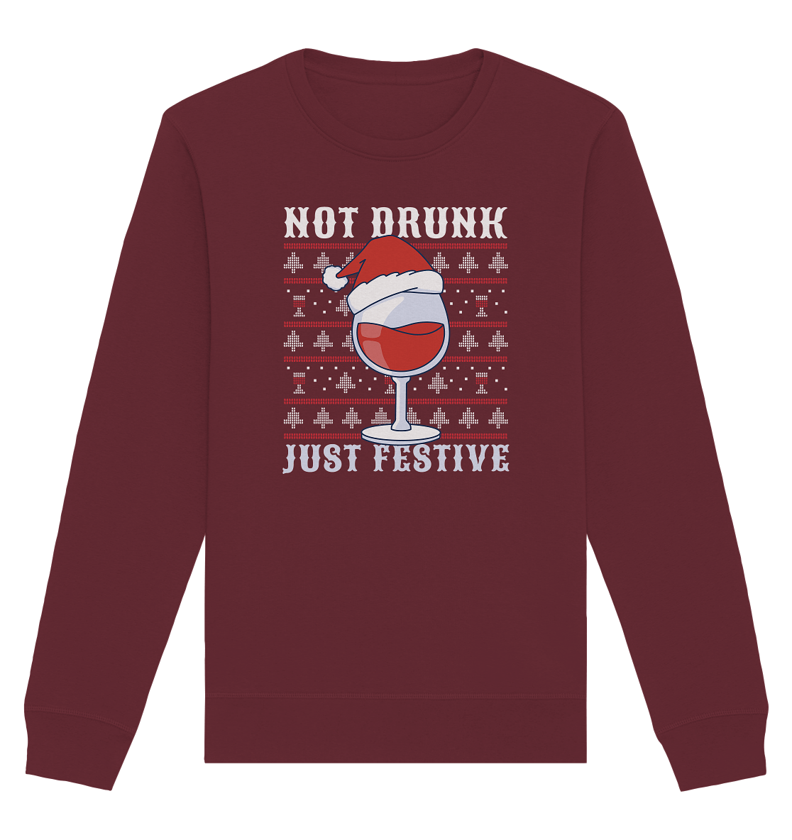 Not drunk, just festive - Weihnachtsmotiv - Organic Basic Unisex Sweatshirt Burgundy / XS