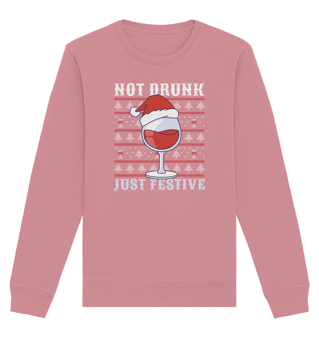 Not drunk, just festive - Weihnachtsmotiv - Organic Basic Unisex Sweatshirt Canyon Pink / XS