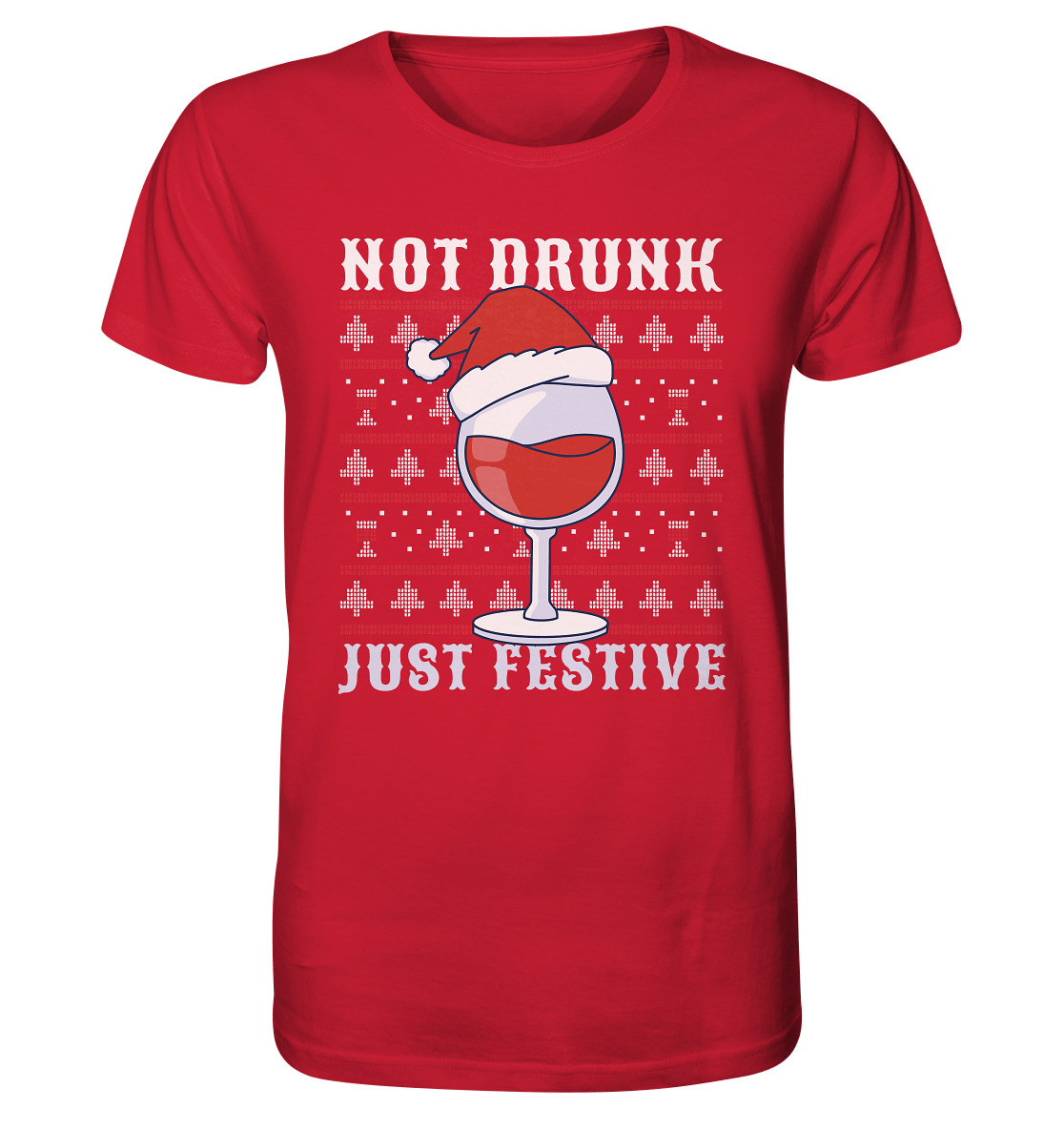Not drunk, just festive - Weihnachtsmotiv - Organic Shirt Red / XS