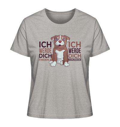 Pitbull - Ich werde dich finden und abschlecken - Ladies Organic Shirt Heather Grey / XS