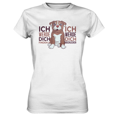 Pitbull - Ich werde dich finden und abschlecken - Ladies Premium Shirt White / XS