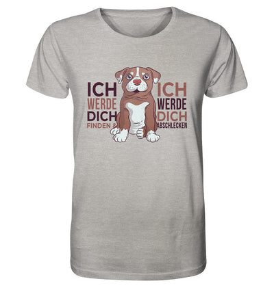 Pitbull - Ich werde dich finden und abschlecken - Organic Shirt Heather Grey / XS