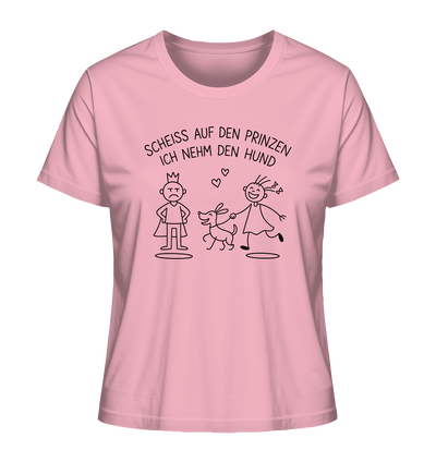 Scheiss auf den Prinzen ich nehm den Hund - Ladies Organic Shirt Cotton Pink / XS