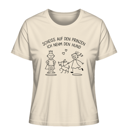 Scheiss auf den Prinzen ich nehm den Hund - Ladies Organic Shirt Natural Raw / XS