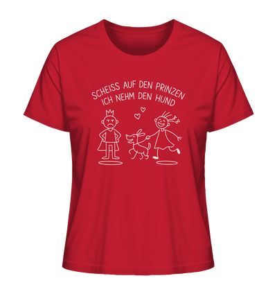 Scheiss auf den Prinzen ich nehm den Hund - Ladies Organic Shirt Red / XS