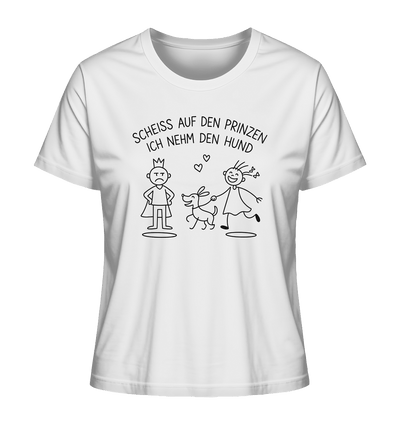 Scheiss auf den Prinzen ich nehm den Hund - Ladies Organic Shirt White / XS