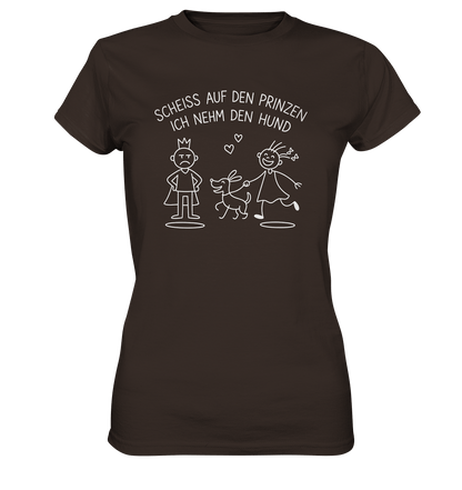 Scheiss auf den Prinzen ich nehm den Hund - Ladies Premium Shirt Brown / XS