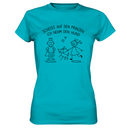 Scheiss auf den Prinzen ich nehm den Hund - Ladies Premium Shirt Swimming Pool / XS