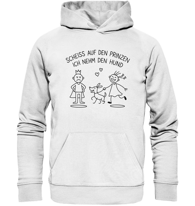 Scheiss auf den Prinzen ich nehm den Hund - Organic Hoodie White / XS