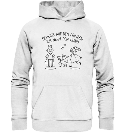 Scheiss auf den Prinzen ich nehm den Hund - Organic Hoodie White / XS