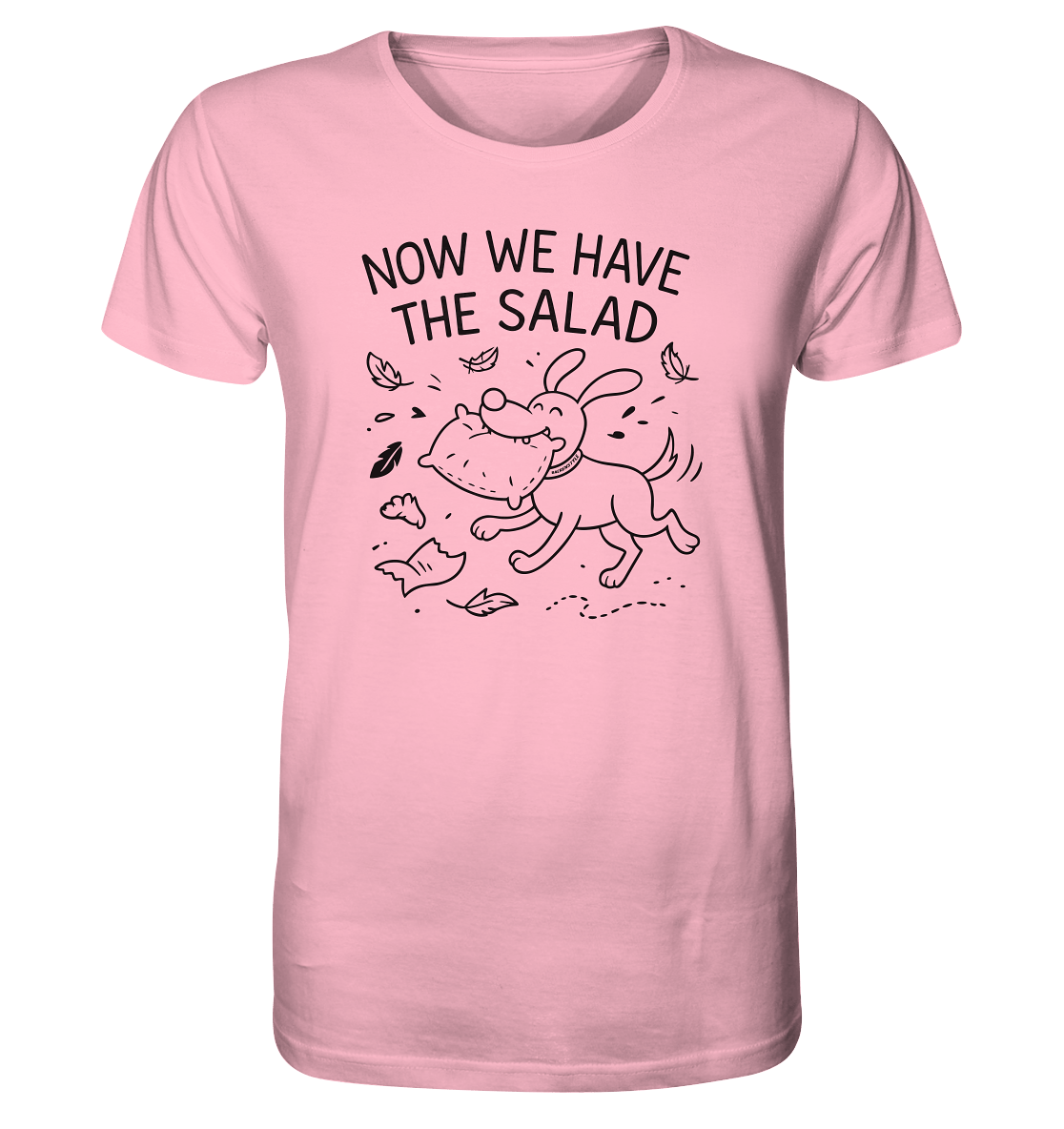 Unisex Bio Shirt – Now we have the salad – Hund & Chaos auf deinem Shirt Cotton Pink / XS